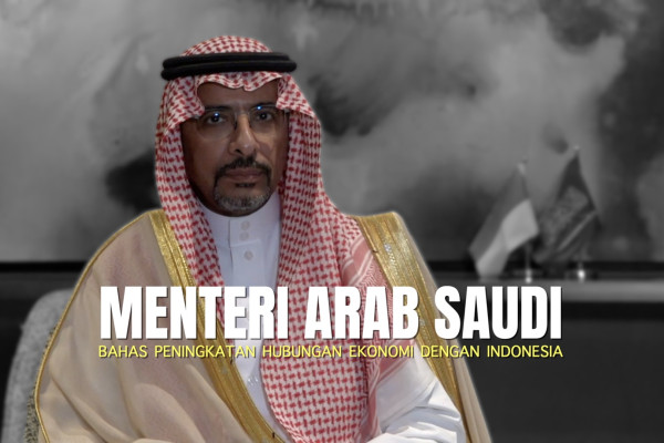 MENTERI-ARAB-SAUDI-BAHAS-PENINGKATAN-HUBUNGAN-EKONOMI-DENGAN-INDONESIA.jpg