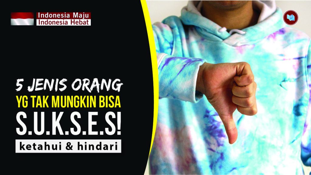 5-jenis-orang-yang-tak-akan-sukses-2.jpg
